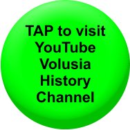 TAP to visit YouTube Volusia History Channel